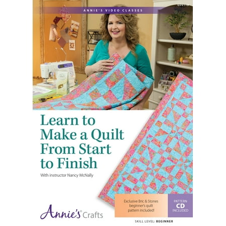 Learn to Make a Quilt From Start to Finish : With Instructor Nancy McNally (DVD video)