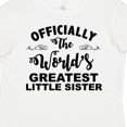 thumbnail image 4 of Inktastic Officially the World's Greatest Little Sister Girls Toddler T-Shirt, 4 of 5