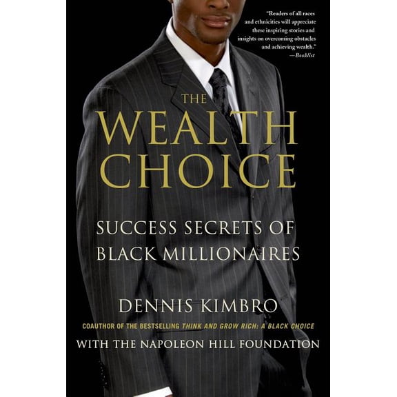 The Wealth Choice: Success Secrets of Black Millionaires, (Paperback)