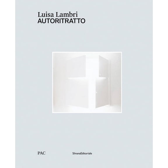 Luisa Lambri: Autoritratto, (Hardcover)