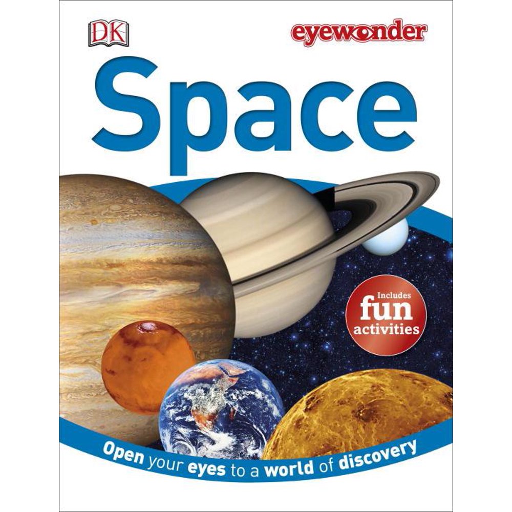 Eye Wonder Eye Wonder Space Open Your Eyes to a World of Discovery