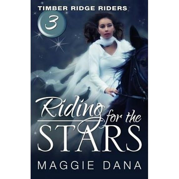 Pre-Owned Riding for the Stars: Timber Ridge Riders (Paperback) 0985150424 9780985150426