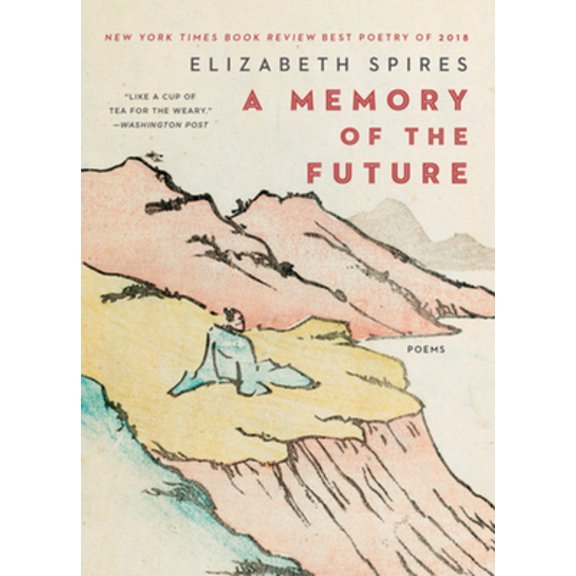 Pre-Owned A Memory of the Future: Poems (Paperback) 0393358291 9780393358292
