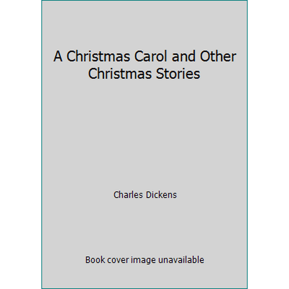 Pre-Owned A Christmas Carol and Other Christmas Stories (Hardcover) 1435117913 9781435117914
