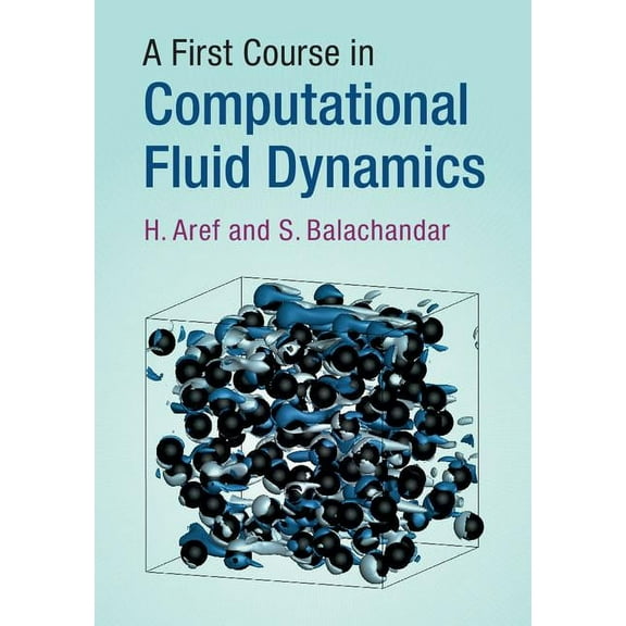 A First Course in Computational Fluid Dynamics, (Hardcover)