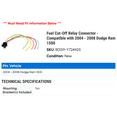 thumbnail image 2 of Fuel Cut-Off Relay Connector - Compatible with 2004 - 2008 Dodge Ram 1500 2005 2006 2007, 2 of 2