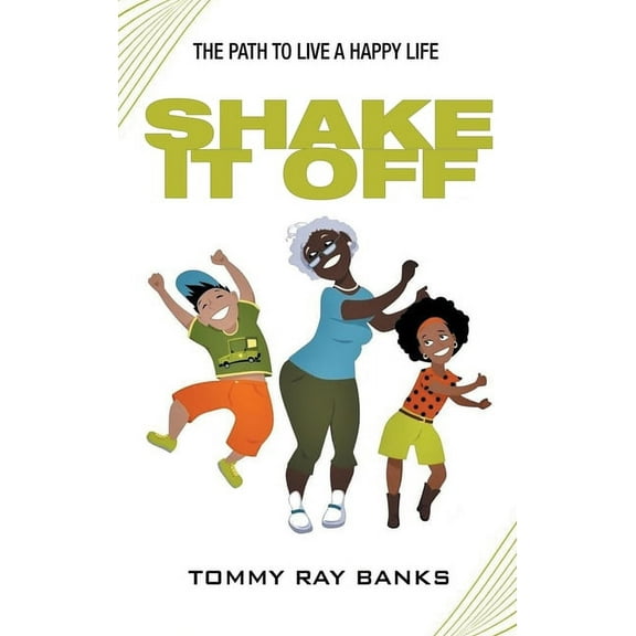 Shake It Off: The Path to Live a Happy Life (Hardcover)