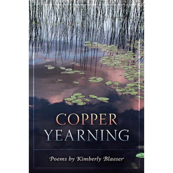Pre-Owned Copper Yearning (Paperback) 1513645617 9781513645612