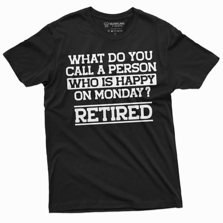 Retirement Gift Funny T-shirt Happy on Monday retiree humorous gift idea retired tshirt (X-Large Black)