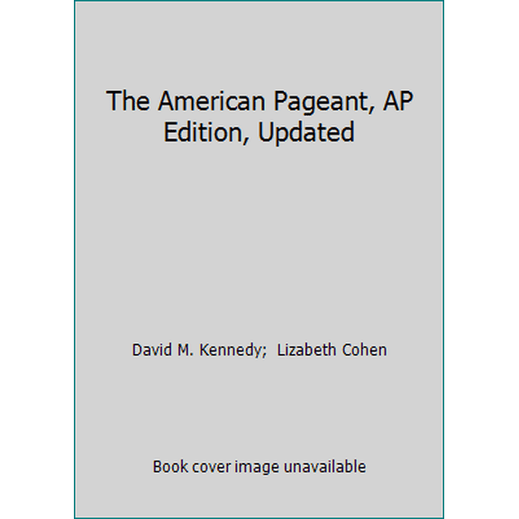 Pre-Owned The American Pageant, AP Edition, Updated (Hardcover) 1337090158 9781337090155