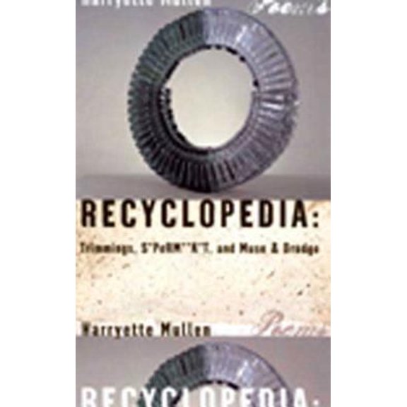 Pre-Owned Recyclopedia: Trimmings, S*perm**k*t, and Muse & Drudge (Paperback) 1555974562 9781555974565