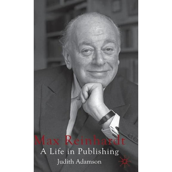 Max Reinhardt: A Life in Publishing, (Hardcover)