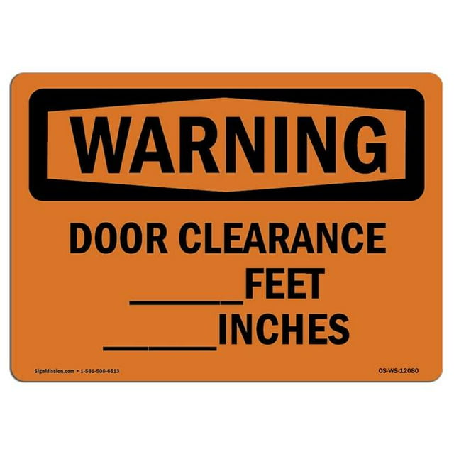 SignMission OS-WS-A-1218-L-12080 12 x 18 in. OSHA Warning Sign - Door Clearance Feet Inches
