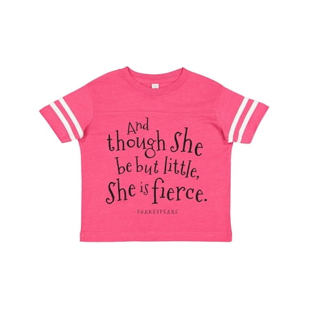 

Inktastic Though She Be but Little Shakespeare Quote Gift Toddler Boy or Toddler Girl T-Shirt