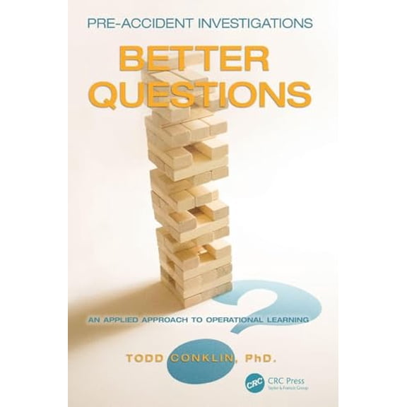 Pre-Owned Pre-Accident Investigations: Better Questions - An Applied Approach to Operational Learning (Paperback) 1472486137 9781472486134