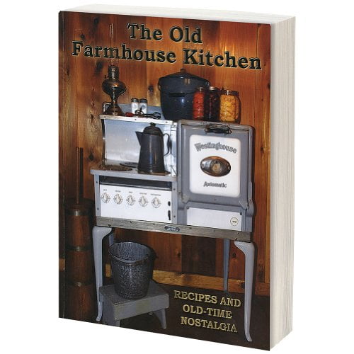 Pre-Owned Old Farmhouse Kitchen: Recipes and Old-Time Nostalgia, 9780963606648, 0963606646, Paperback,