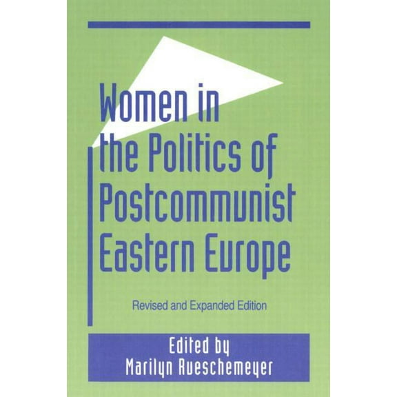 Women in the Politics of Postcommunist Eastern Europe, (Paperback)