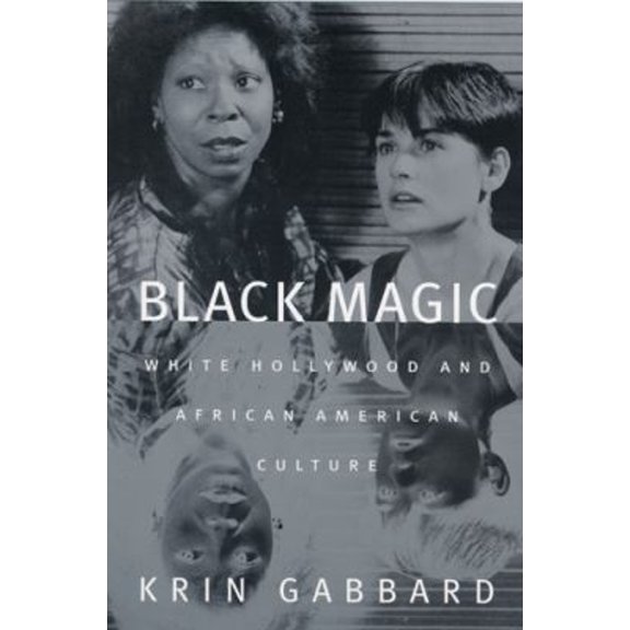 Pre-Owned Black Magic : White Hollywood and African American Culture (Hardcover) 9780813533841