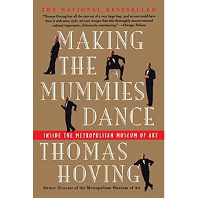 Pre-Owned Making the Mummies Dance: Inside the Metropolitan Museum of Art Paperback