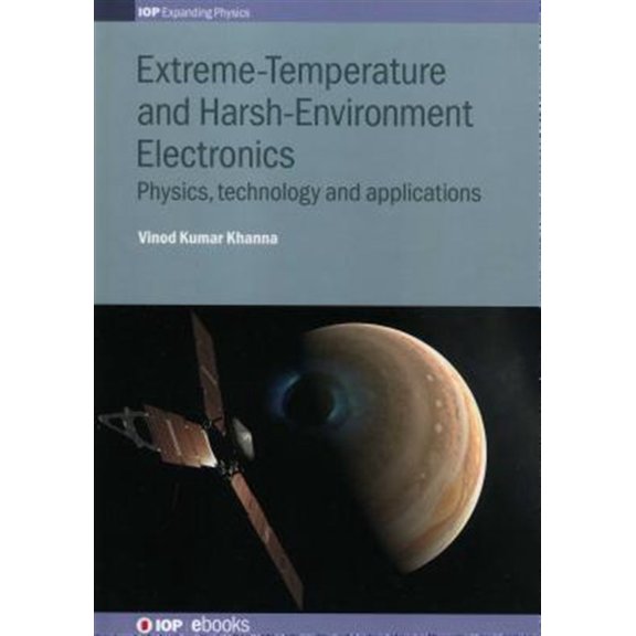 Pre-Owned Extreme-Temperature and Harsh-Environment Electronics : Physics, Technology and Applications (Hardcover)