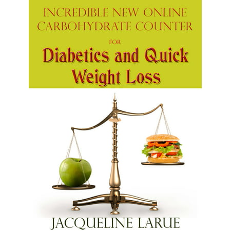 Incredible New Online Carbohydrate Counter For Diabetics And Quick Weight Loss -