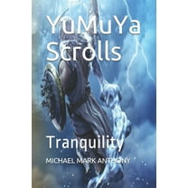 YuMuYa Scrolls: Tranquility (Paperback)