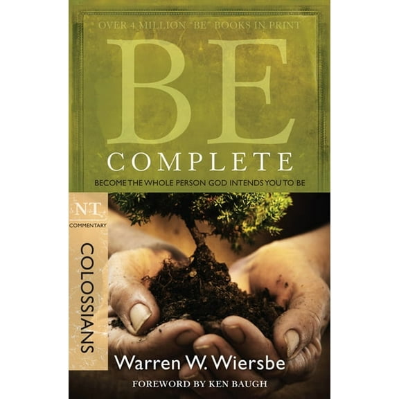 Be Series Commentary Be Complete (Colossians): Become the Whole Person God Intends You to Be, (Paperback)