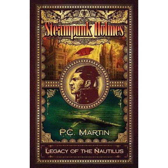 Pre-Owned Steampunk Holmes: Legacy of the Nautilus (Paperback) 1780922469 9781780922461