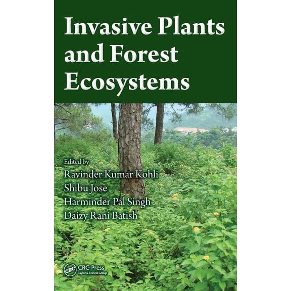 Invasive Plants and Forest Ecosystems, (Hardcover)
