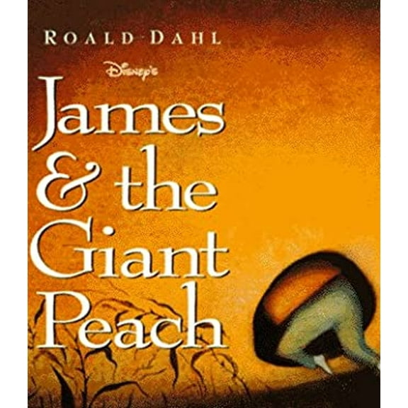 Pre-Owned Disney's James & the Giant Peach (Hardcover) 0786831057 9780786831050