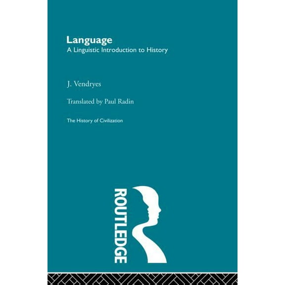 Language: A Linguistic Introduction to History, (Paperback)
