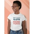 thumbnail image 2 of Dont Make Use Mom Voice T-Shirt Shaped T-Shirt Women -Smartprints Designs, Female XX-Large, 2 of 4