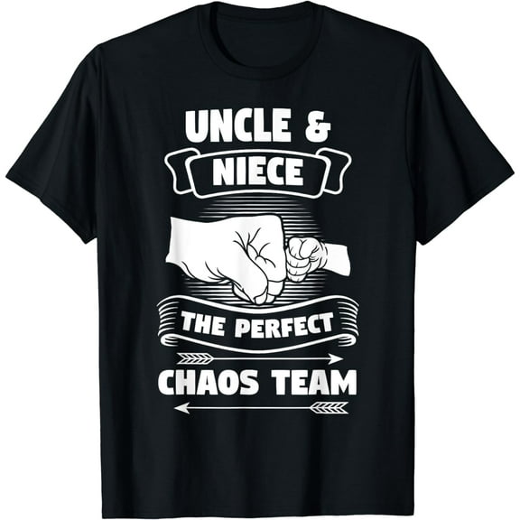 Uncle Niece A Perfect Chaos Team Gift T-Shirt