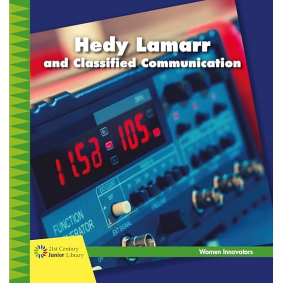 Pre-Owned Hedy Lamarr and Classified Communication (Paperback) by Virginia Loh-Hagan, Lauren McCullough
