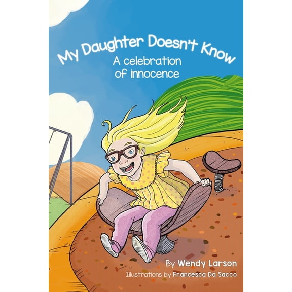 My Daughter Doesn't Know: A Celebration of Innocence, (Paperback)