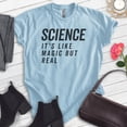 thumbnail image 2 of Science It's Like Magic Only Real Shirt, Unisex Women's Men's Shirt, Science Shirt, Scientist STEM Shirt, Heather Light Blue, Medium, 2 of 6
