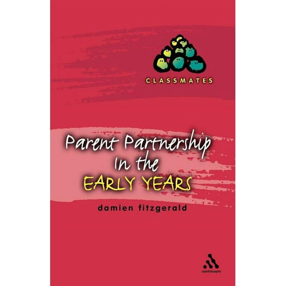 Classmates Parent Partnerships in the Early Years, (Paperback)