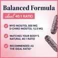 thumbnail image 4 of Myo-Inositol & D-Chiro Inositol for Menstrual Cycle, Fertility & Ovarian Health Support | 40:1 Ratio | 120 Ct, 4 of 10