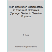 High-Resolution Spectroscopy in Transient Molecules (Springer Series in Chemical Physics) 0387153020 (Hardcover - Used)