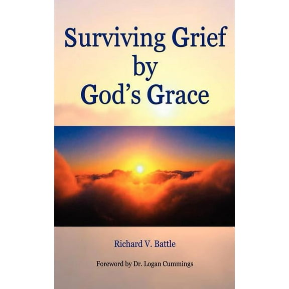 Surviving Grief by God's Grace, (Paperback)
