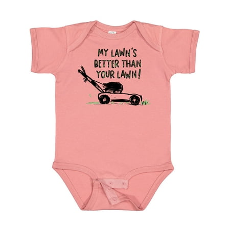 

Inktastic Father s Day Dad My Lawn s Better Than Your Lawn! Gift Baby Boy or Baby Girl Bodysuit