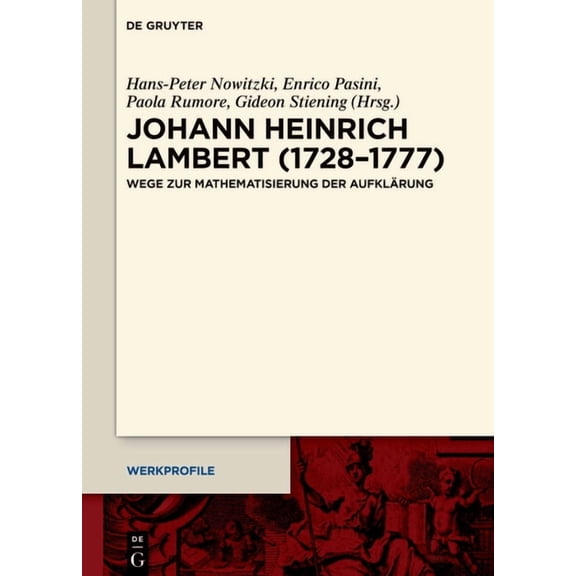 Werkprofile Johann Heinrich Lambert (1728-1777): Wege Zur Mathematisierung Der AufklÃ¤rung, Book 16, (Hardcover)