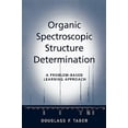 thumbnail image 1 of Pre-Owned Organic Spectroscopic Structure Determination: A Problem-Based Learning Approach, (Paperback), 1 of 1