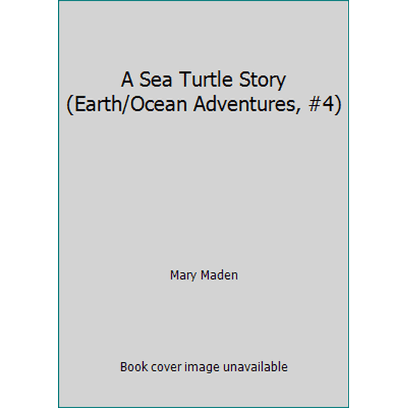 Pre-Owned A Sea Turtle Story (Earth/Ocean Adventures, #4) (Unknown) 1890479632 9781890479633