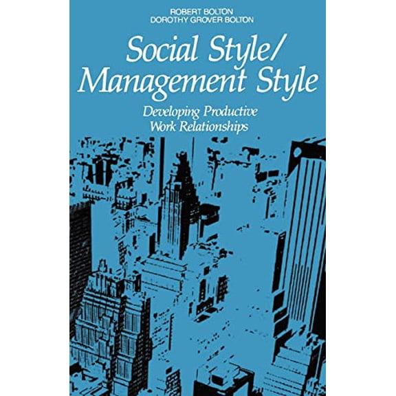 Pre-Owned Social Style / Management Style: Developing Productive Work Relationships Paperback