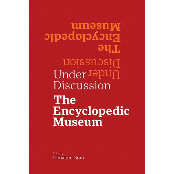 Under Discussion : The Encyclopedic Museum (Paperback)