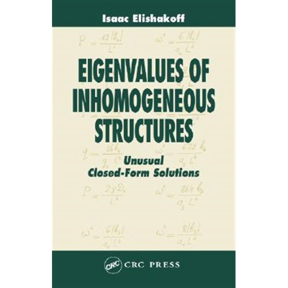 Pre-Owned Eigenvalues of Inhomogeneous Structures: Unusual Closed-Form Solutions, (Hardcover)