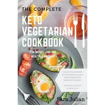 The Complete Keto Vegetarian Cookbook (Paperback)