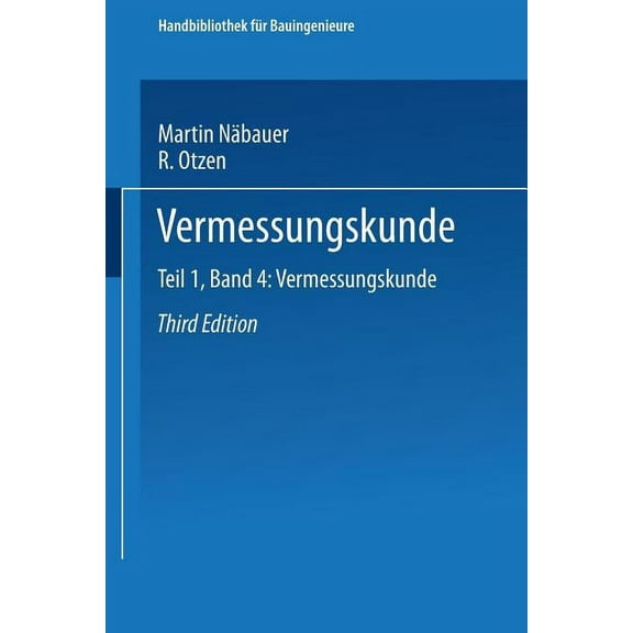 Handbibliothek FÃ¼r Bauingenieure Vermessungskunde, Book 1, (Paperback)