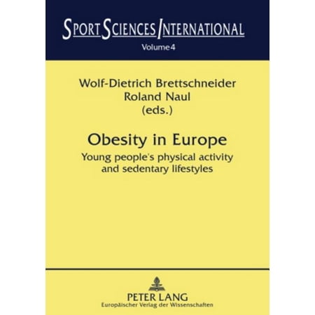 Sport Sciences International: Obesity in Europe: Young People s Physical Activity and Sedentary Lifestyles (Paperback)